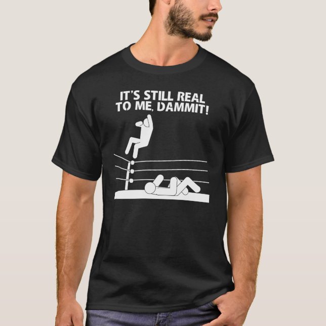T-shirt C'est toujours vrai pour moi, Dammite ! (Devant)