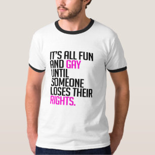 T-shirt C'est tous les amusement et homosexuel jusqu'à