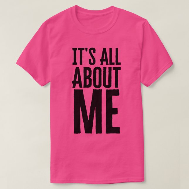 T-shirt C'est tout pour moi (Design devant)