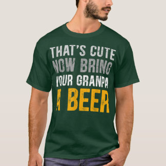 T-shirt C'est très drôle d'emmener votre grand-père à la b