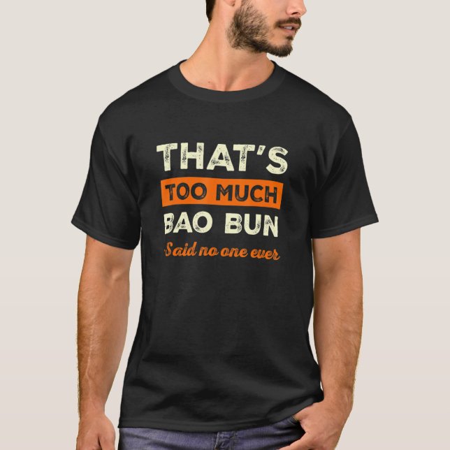 T-shirt C'est trop Bao Bun Funny Pork Humour Dim S (Devant)