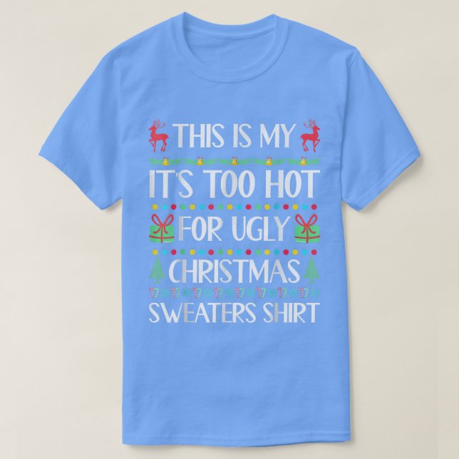 T-shirt C'Est Trop Chaud Pour Les Vilains Chandails De Noë (Design devant)