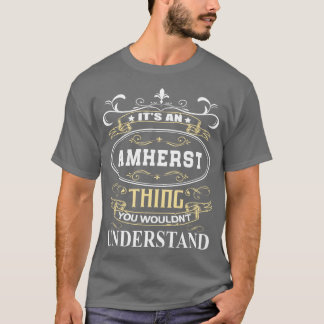T-shirt C'Est Un Amherst Que Vous Ne Comprendriez Pas