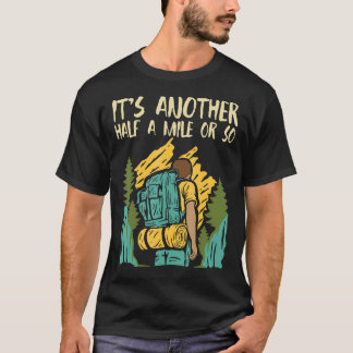 T-shirt C'est un autre demi-kilomètre à peu près - Randonn