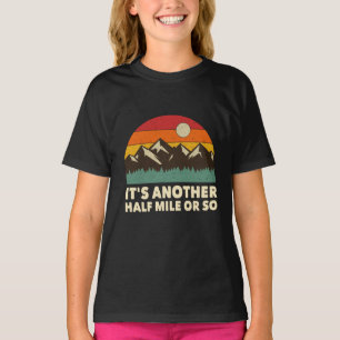 T-shirt C'est un autre demi-kilomètre, Mountain randonnée