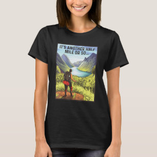 T-shirt C'est un autre demi-kilomètre ou si Trekking Mount