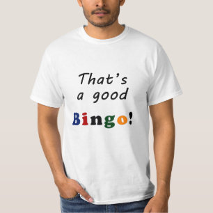 T-shirt C'est un bon bingo-test - valeur