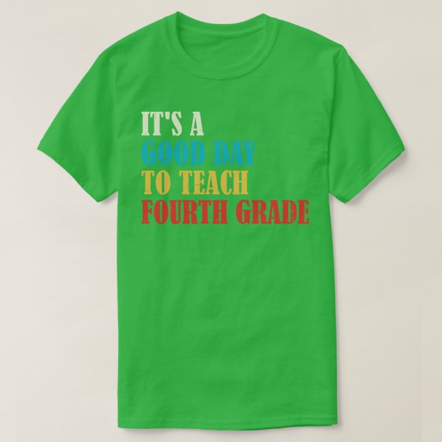 T-shirt C'Est Un Bon Jour Pour Enseigner À L'Enseignant De (Design devant)