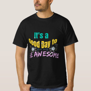 T-shirt C'est un bon jour pour être génial