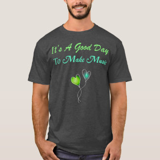 T-shirt C'est un bon jour pour faire de la musique 1400