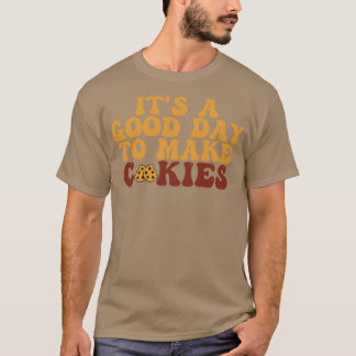 T-shirt C'Est Un Bon Jour Pour Faire Des Cookies 1