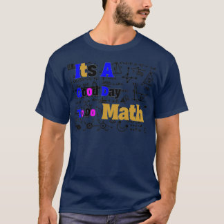 T-shirt c'est un bon jour pour faire des maths 67