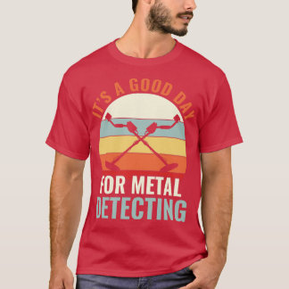 T-shirt C'est un bon jour pour la détection des métaux Dét