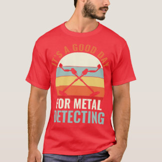 T-shirt C'est un bon jour pour la détection des métaux Dét