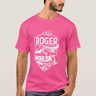 T-shirt C'est un cadeau ROGER Thing