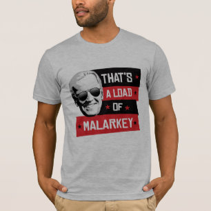T-shirt C'est un chargement de Malarkey Biden 2020
