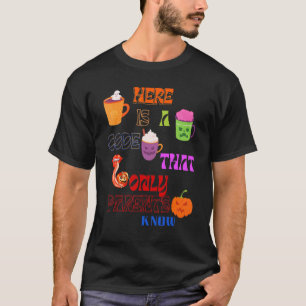 T-SHIRT C'EST UN CODE QUE SEULS LES PARENTS CONNAISSENT