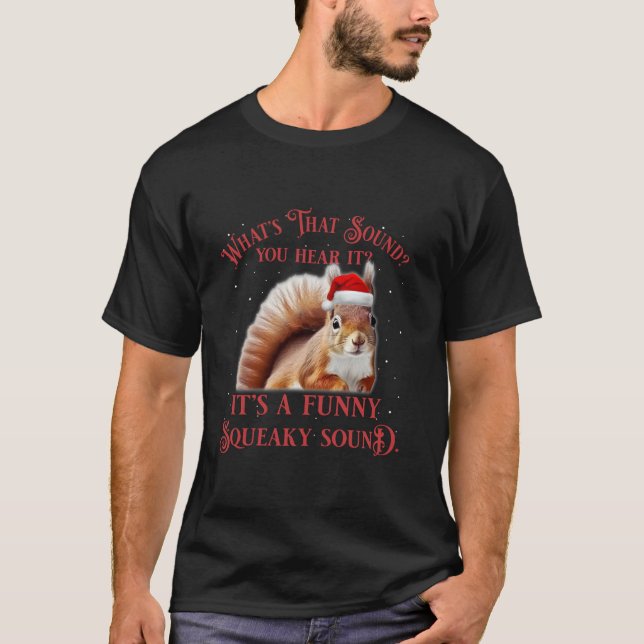 T-shirt C'est un drôle d'écureuil sonore Noël Noël Noël (Devant)
