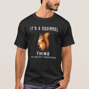 T-shirt C'est un écureuil animal de la Squir de la Forêt