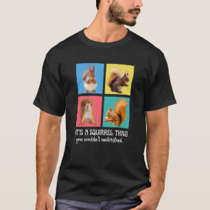 T-shirt C'est un écureuil que vous ne comprendriez pas mig
