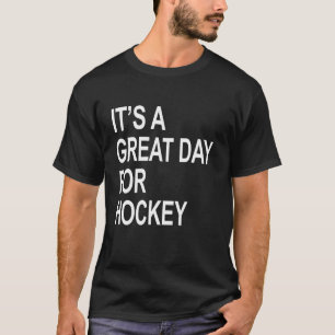 T-shirt C'est un grand jour pour le hockey