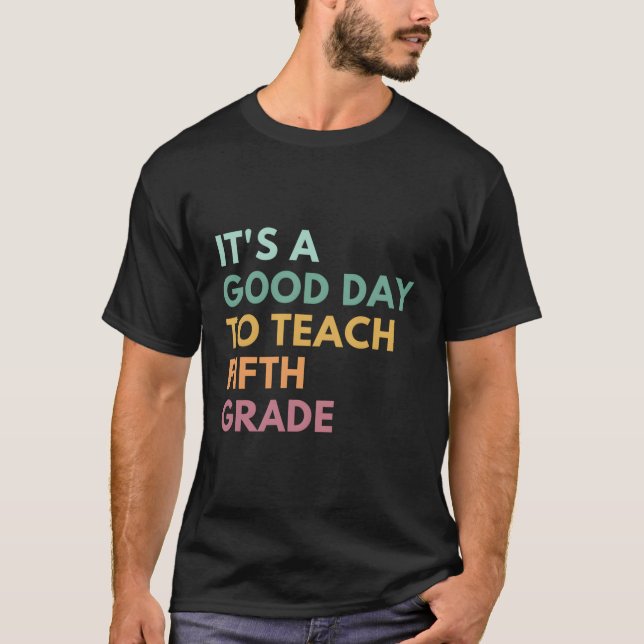 T-shirt C'Est Un Jour D'Enseigner La Cinquième Année (Devant)