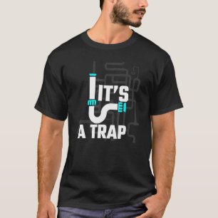 T-shirt C'est un piège Plombier Homme à tout faire Poseur