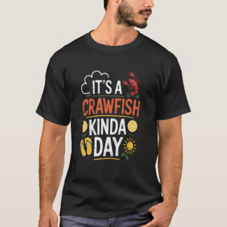T-shirt C'est un poisson cru Kinda Day Crawfish Drôle Loui