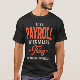 T-shirt C'est un spécialiste de la paie Chose Titre du tra
