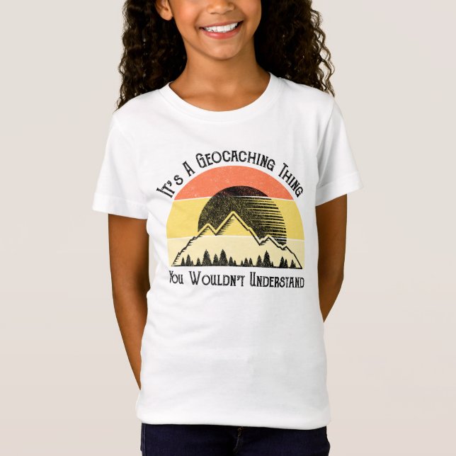 T-Shirt C'est un truc de géocachage - vous ne comprendriez (Devant)