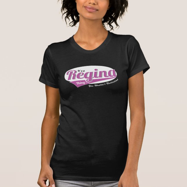 T-shirt C'est un truc de Regina, tu ne comprendrais pas Te (Devant)