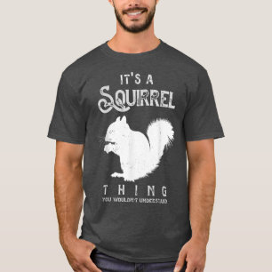 T-shirt C'Est Un Truc D'Écureuil Amour Drôle Des Écureuils