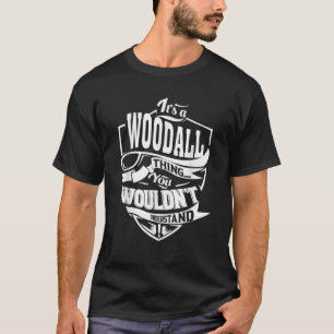 T-shirt C'est un WOODALL Things Cadeaux T Shirt