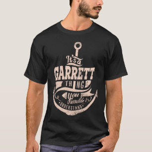 T-shirt C'est une affaire de GARRETT, Vous ne comprendriez