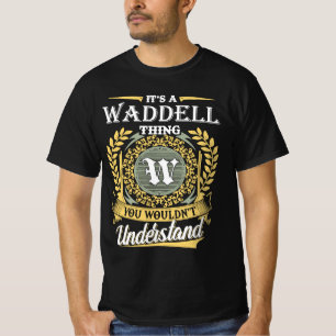 T-shirt C'est une affaire de Waddell que vous ne pourriez