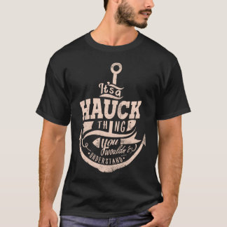 T-shirt C'est une affaire HAUCK, vous ne comprendriez pas