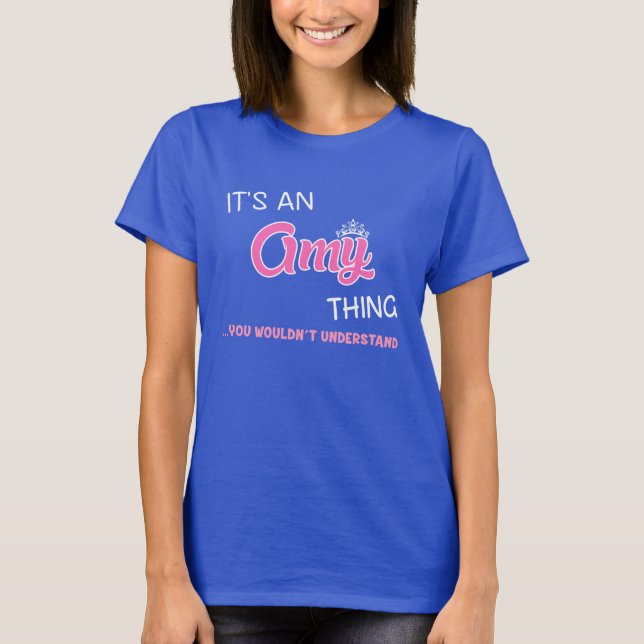 T-shirt C'est une Amy que vous ne comprendriez pas (Devant)