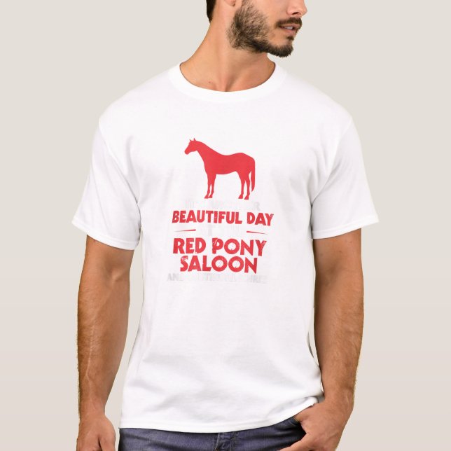 T-shirt C'est une autre belle journée au Red Pony Saloon (Devant)