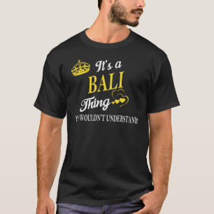 T-shirt C'est une BALI que vous ne comprendriez pas