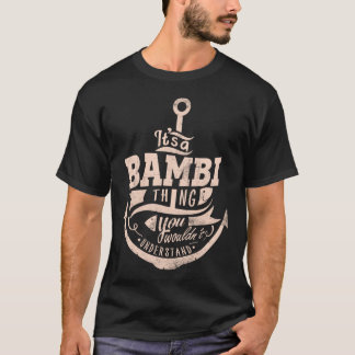 T-shirt C'est une BAMBI Thing, vous ne comprendriez pas