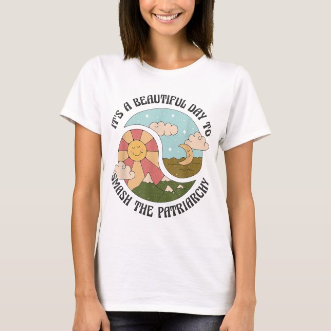 T-shirt C'est une belle journée pour masquer le patriarcat (Devant)