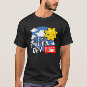 T-shirt C'est une belle journée pour me laisser tranquille