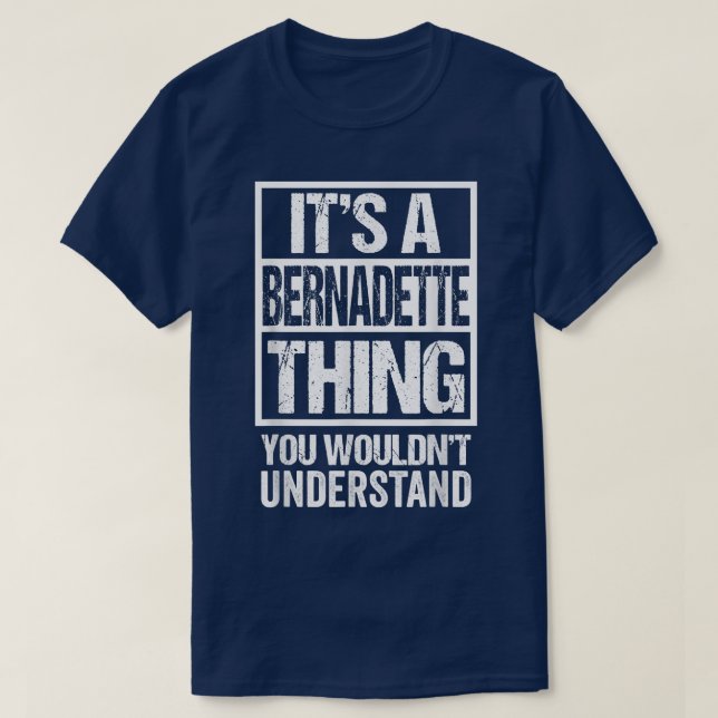 T-shirt C'est une Bernadette que tu ne comprendrais pas (Design devant)
