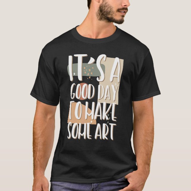 T-shirt C'est une bonne journée de faire de l'enseignant c (Devant)