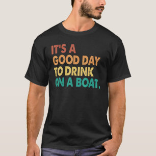 T-shirt C'Est Une Bonne Journée Pour Boire En Bois De Croi