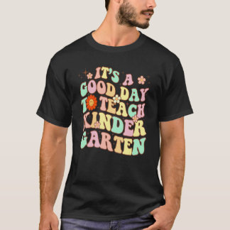 T-shirt C'est une bonne journée pour enseigner à la matern