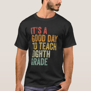 T-shirt C'est une bonne journée pour enseigner à un enseig