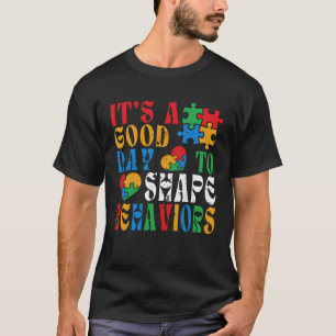 T-shirt C'est une bonne journée pour façonner les comporte