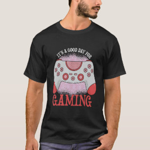 T-shirt C'est une bonne journée pour Gaming Gamer amoureux
