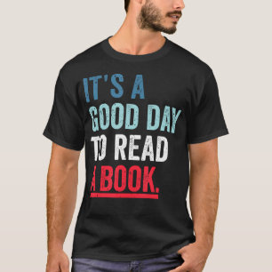 T-shirt C'est Une Bonne Journée Pour Lire Un Livre Amoureu